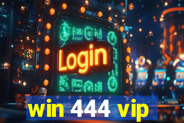 win 444 vip